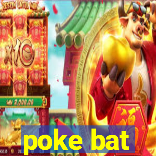 poke bat